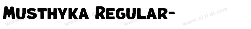 Musthyka Regular字体转换 Musthyka Regular字体转换